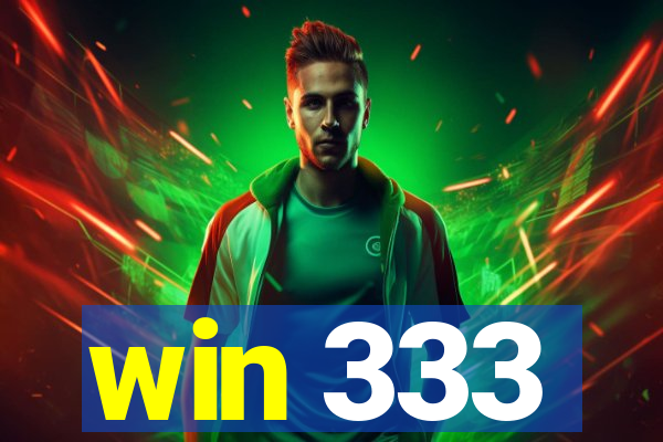 win 333